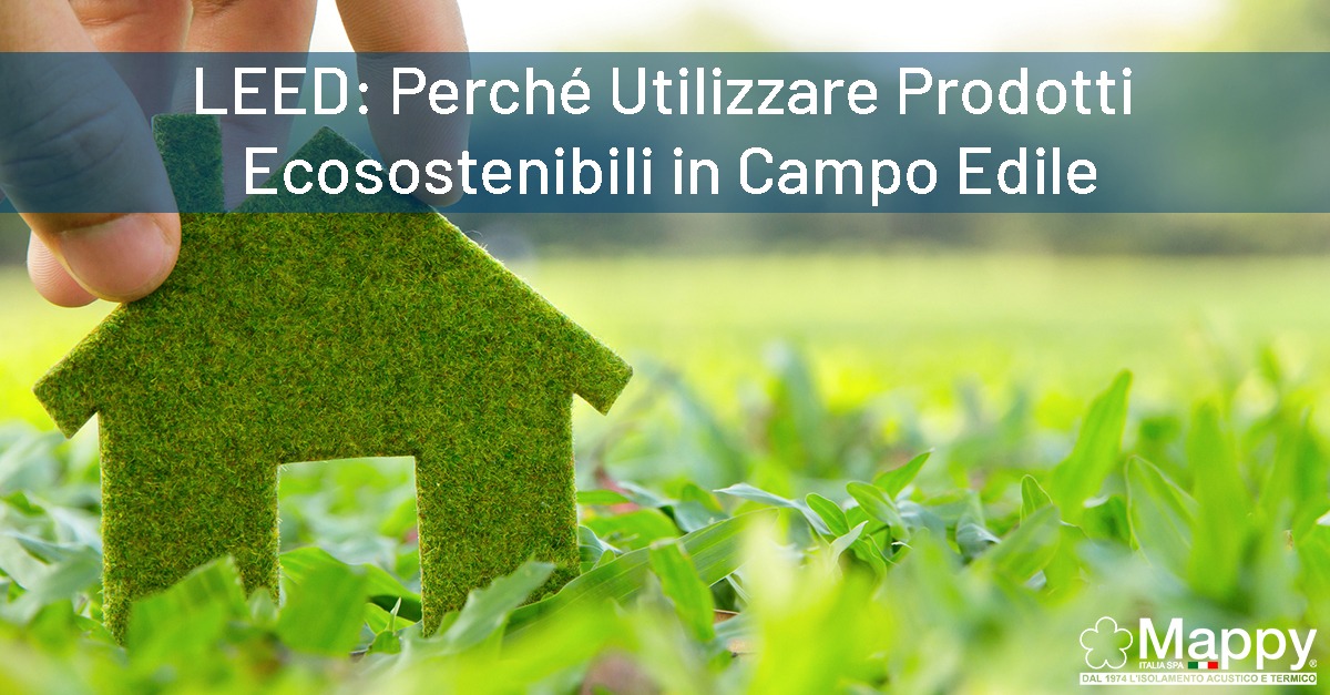 LEED-Perche-Utilizzare-Prodotti-Ecosostenibili-in-Campo-Edile