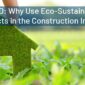 LEED-Why-Use-Eco-Sustainable-Products-in-the-Construction-Industry